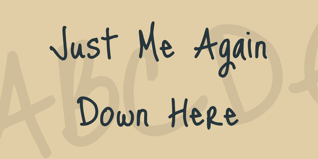 Beispiel einer Just Me Again Down Here-Schriftart