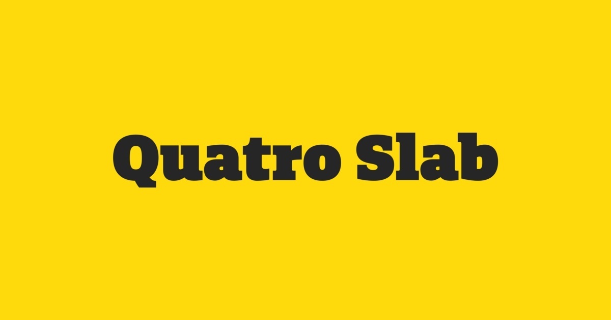 Beispiel einer Quatro Slab-Schriftart