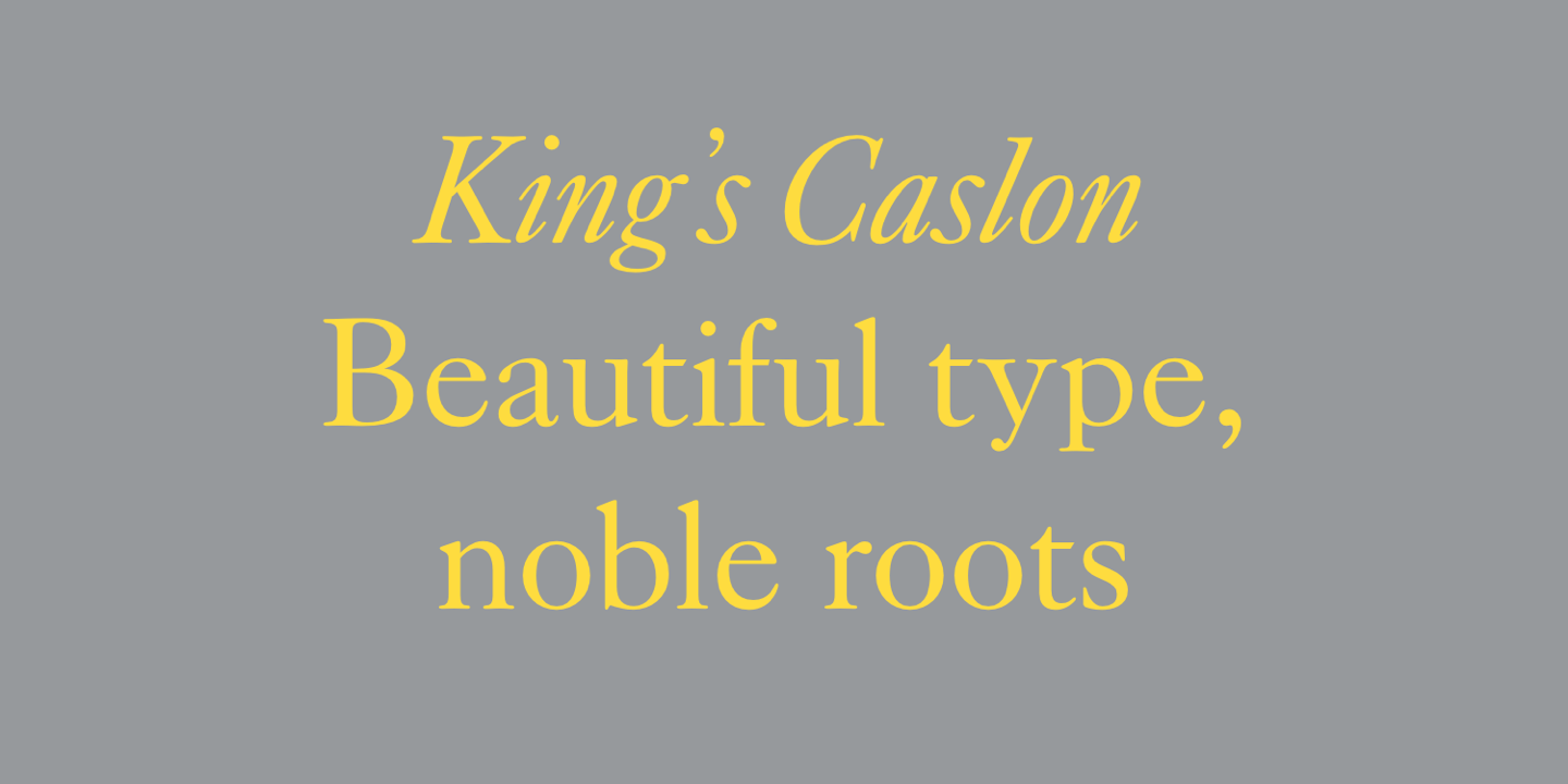 Beispiel einer Kings Caslon Display Regular-Schriftart