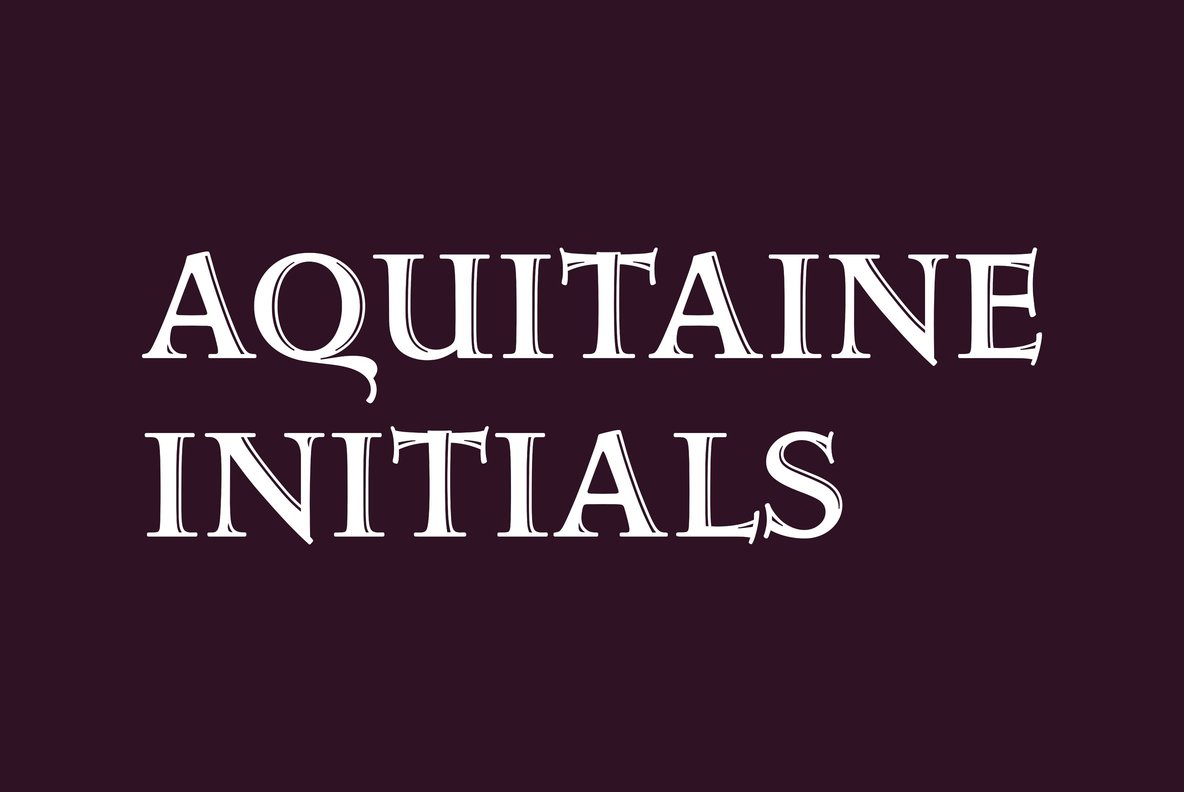 Beispiel einer Aquitaine Initials-Schriftart