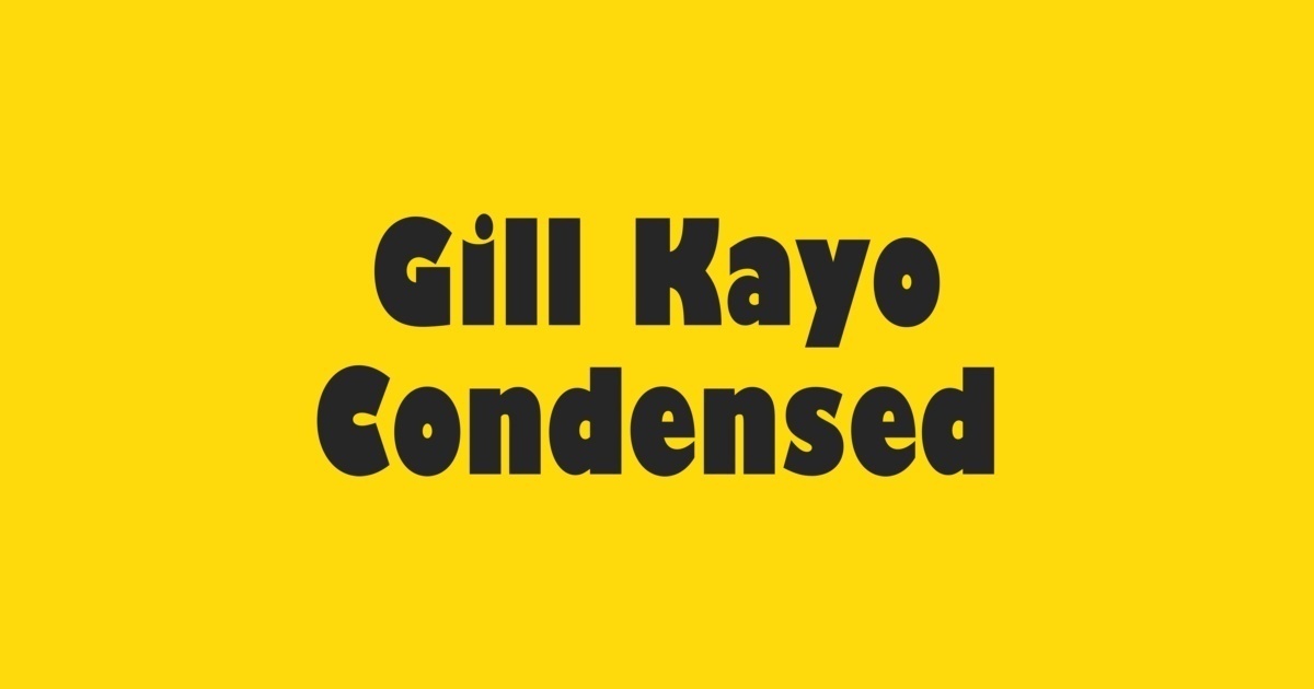 Beispiel einer Gill Kayo Condensed-Schriftart