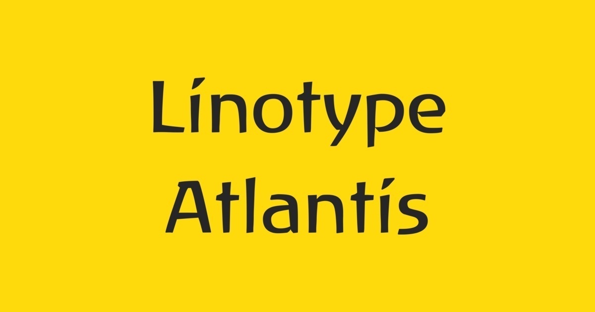 Beispiel einer Linotype Atlantis-Schriftart