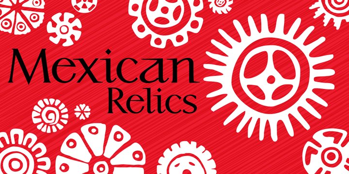 Beispiel einer P22 Mexican Relics-Schriftart