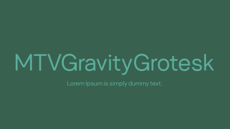 Beispiel einer MTV Gravity Grotesk-Schriftart