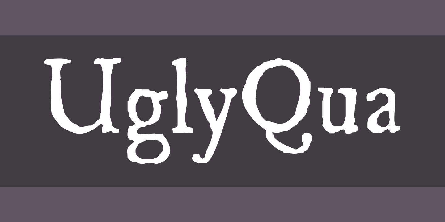 Beispiel einer UglyQua-Schriftart