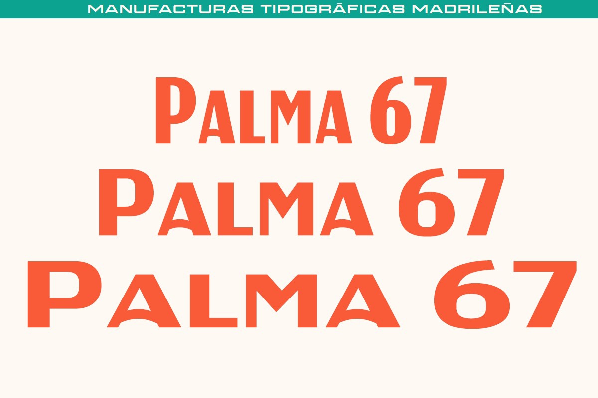 Beispiel einer MTM Palma 67 Ancha-Schriftart